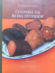 COZINHA DA BEIRA INTERIOR. Enquadramento Histórico e Receitas. Fotografia Inês Gonçalves